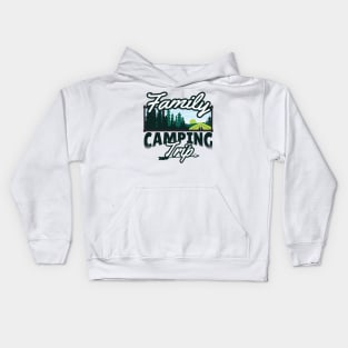 FAMILY CAMPING TRIP Kids Hoodie